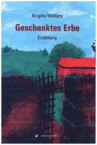 Geschenktes Erbe