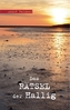 Das Rätsel der Hallig