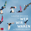 Wer wir waren, 1 Audio-CD