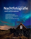 Nachtfotografie und Lichtmalerei