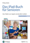 Das iPad-Buch für Senioren