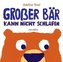 Großer Bär kann nicht schlafen