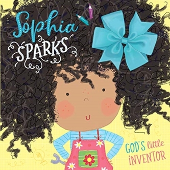 Sophia Sparks: God's Little Inventor