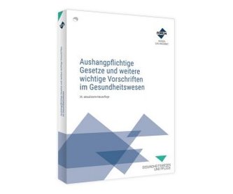 Aushangpflichtige Gesetze und weitere wichtige Vorschriften im Gesundheitswesen