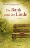 Die Bank unter der Linde