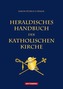 Heraldisches Handbuch der katholischen Kirche