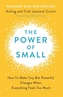The Power of Small