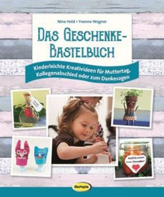 Das Geschenke-Bastelbuch