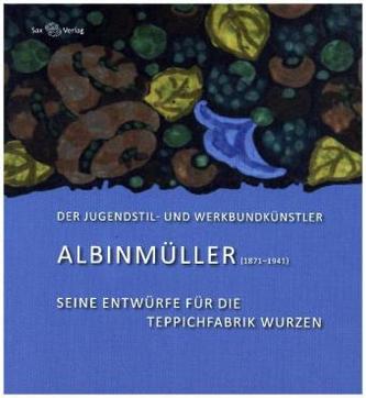 Der Jugendstil- und Werkbundkünstler Albinmüller (1871-1941)