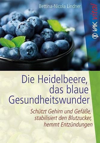 Die Heidelbeere, das blaue Gesundheitswunder