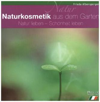 Naturkosmetik aus dem Garten