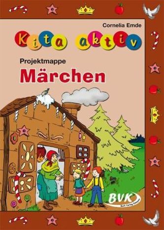 Kita aktiv 'Projektmappe Märchen'. Bd.1