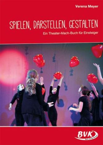 Spielen, Darstellen, Gestalten