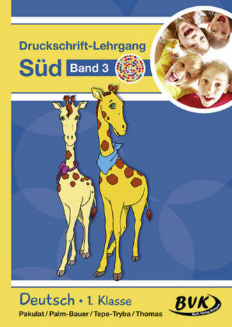 Deutsch - Druckschrift-Lehrgang Süd - Förderkinder. Bd.3