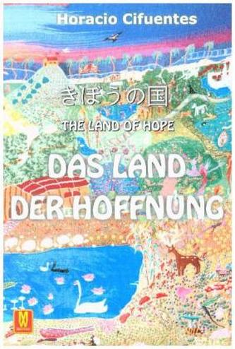 Das Land der Hoffnung. The Land of Hope