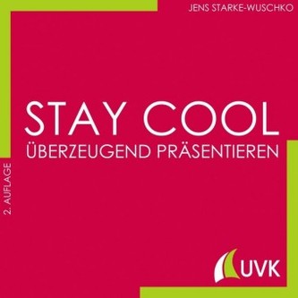 Stay cool - überzeugend präsentieren