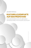 Kulturelle Konflikte auf dem Prüfstand