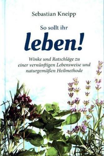 So sollt ihr leben!
