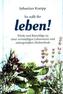 So sollt ihr leben!