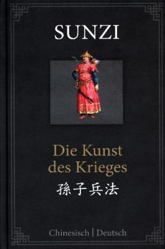 Die Kunst des Krieges: zweisprachige Ausgabe Chinesisch-Deutsch