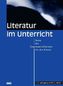 Literatur im Unterricht. H.1/2016
