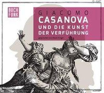 Giacoma Casanova und die Kunst der Verführung, 1 Audio-CD