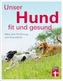 Unser Hund - fit und gesund
