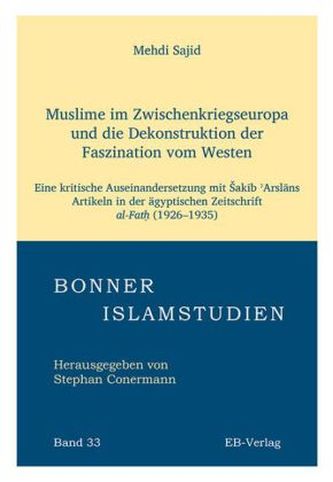 Muslime im Zwischenkriegseuropa und die Dekonstruktion der Faszination vom Westen