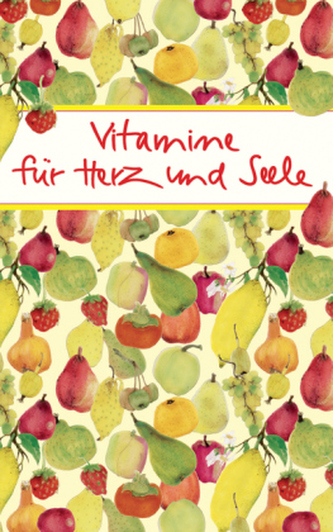 Vitamine für Herz und Seele