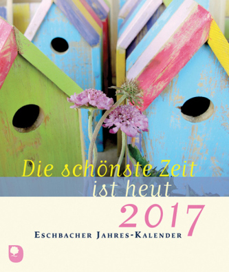 Die schönste Zeit ist heut 2017
