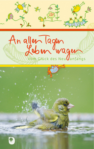 An allen Tagen Leben wagen