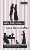 Alte Bekannte - neue Liebschaften