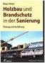 Holzbau und Brandschutz in der Sanierung