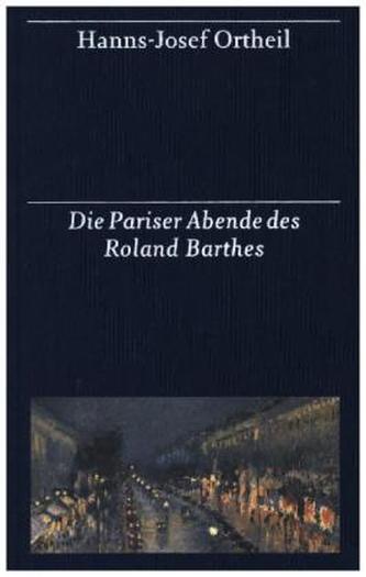 Die Pariser Abende des Roland Barthes