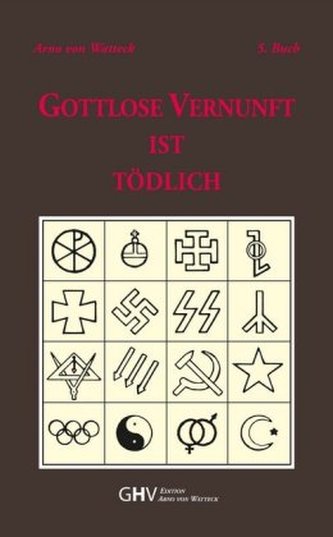 Gottlose Vernunft ist tödlich