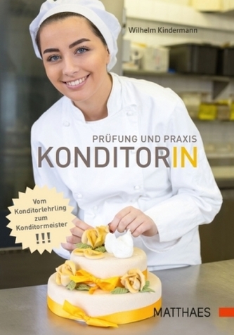 Prüfung und Praxis Konditor/in