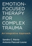 Emotion-Focused Therapy for Complex Trauma