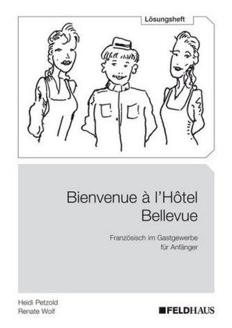 Bienvenue à l Hôtel Bellevue - Lösungsheft