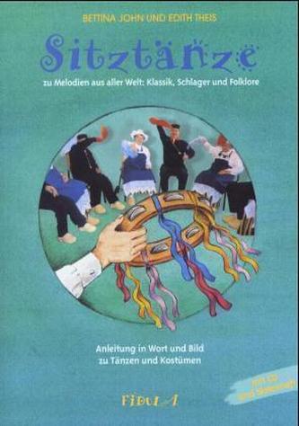 Sitztänze zu Melodien aus aller Welt, m. Audio-CD u. Notenheft