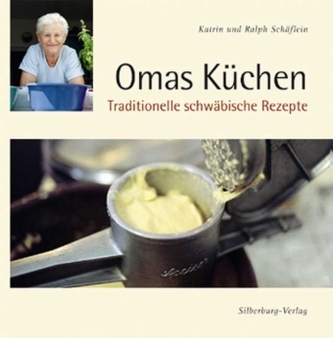 Omas Küchen, Traditionelle schwäbische Rezepte