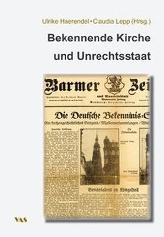 Bekennende Kirche und NS-Unrechtsstaat