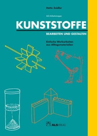 Kunststoffe - Bearbeiten und gestalten