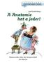 A Anatomie hat a jeder!