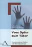 Vom Opfer zum Täter