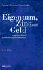 Eigentum, Zins und Geld
