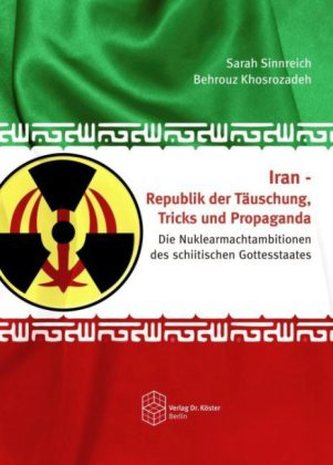 Iran - Republik der Täuschung, Tricks und Propaganda