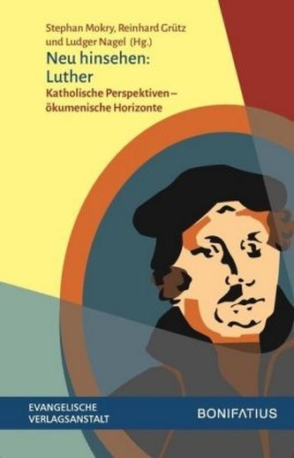 Neu hinsehen: Luther
