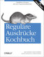 Reguläre Ausdrücke - Kochbuch