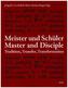 Meister und Schüler / Master and Disciple: Tradition, Transfer, Transformation