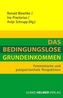 Das Bedingungslose Grundeinkommen